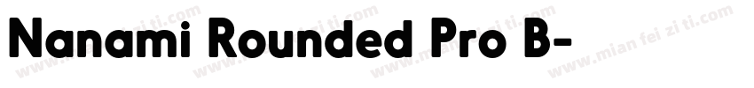 Nanami Rounded Pro B字体转换